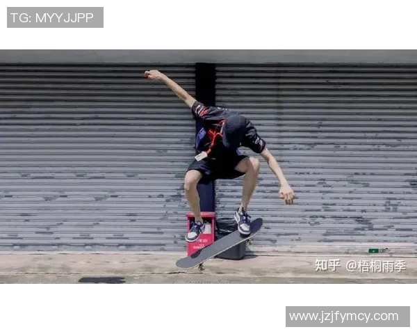 街舞爱好者必看滑板选购指南与推荐技巧分享